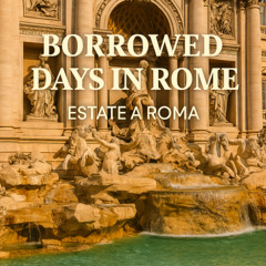 Borrowed Days in Rome