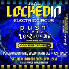 Push Button Technology Live P.A - LOCKED IN 1st Birthday 18th Oct 2025