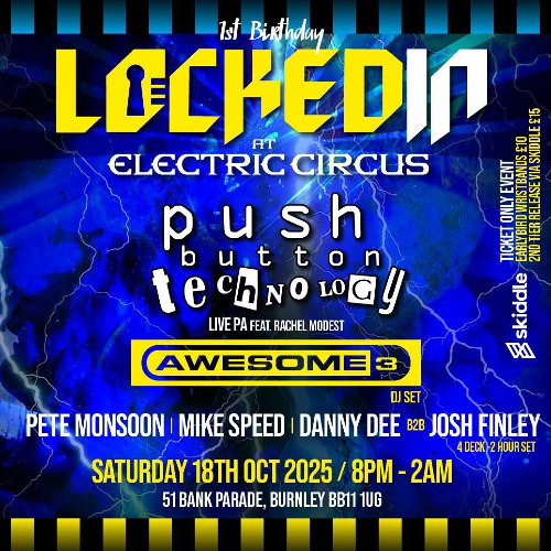 Push Button Technology Live P.A - LOCKED IN 1st Birthday 18th Oct 2025