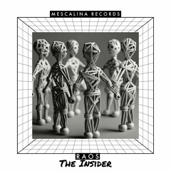 The Insider ( Original Mix ) 🎧 Mescalina Records 🎧