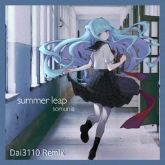 summer leap(Dai3110 Remix)