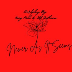 NEVER AS IT SEEMS - Outlaw & KingKidd
