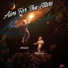 Aim For The Stars (feat.lvbsean) prod.wessieXgiobeatZ