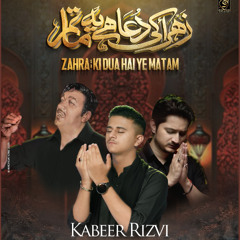 ZAHRA (s.a) KI DUA HAI YEH MATAM  --  Kabeer Rizvi, Sachay Bhai & Joan Rizvi  --  2025