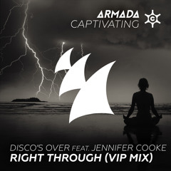 Disco's Over feat. Jennifer Cooke - Right Through (Disco's Over Extended VIP Mix)