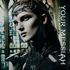 Lana Forrer - YOUR MESSIAH (FREE DL) [Freul Records]