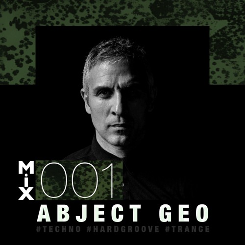 #MIX 001 - ABJECT GEO