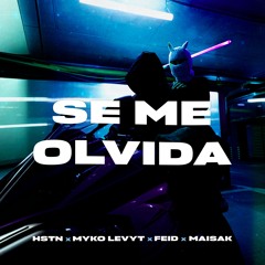 Feid, Maisak - Se Me Olvida (HSTN & Myko Levyt Afro House Remix) | SIDE B