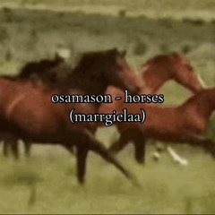 osamason - horses (speed up)