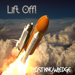 LIFTOFF! (Lost Knowledge)