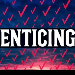 🆕⚠️ENTICING (ft. @KOBBZAI)