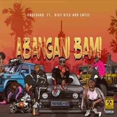 Abangani Bami ft. Riky Rick & Emtee