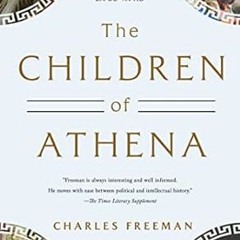 ✔PDF/✔READ The Children of Athena: Greek Intellectuals in the Age of Rome: 150 BC-400 AD