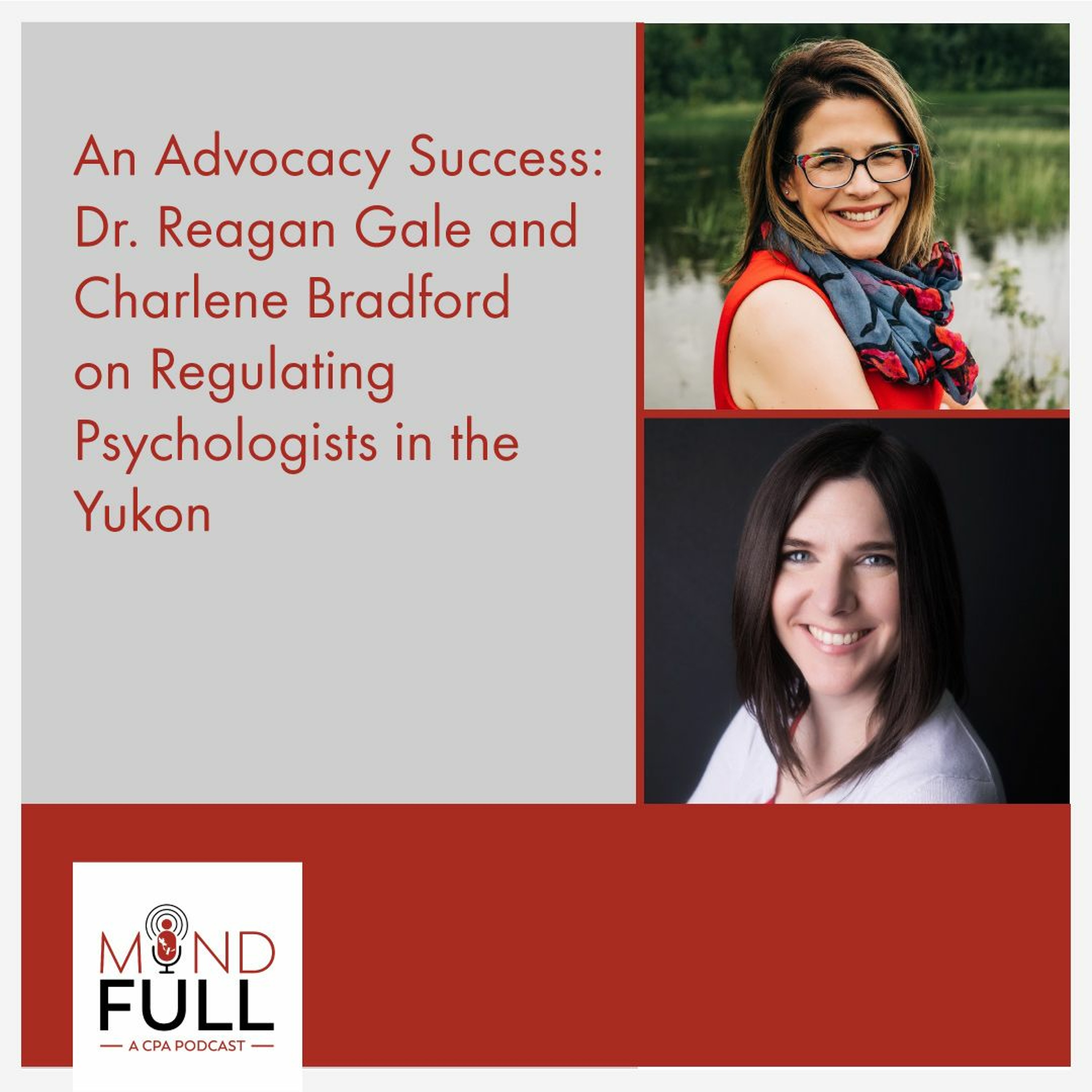 An Advocacy Success: Dr. Reagan Gale and Charlene Bradford on Regulating Psychologists in the Yukon