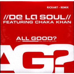 De La Soul - All Good? (RickArt Remix)