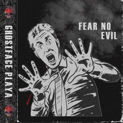 FEAR NO EVIL