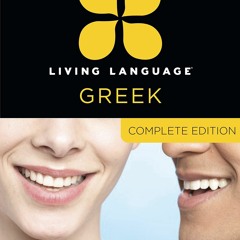 [▶️ PDF READ ⭐] Free Living Language Greek, Complete Edition: Beginner