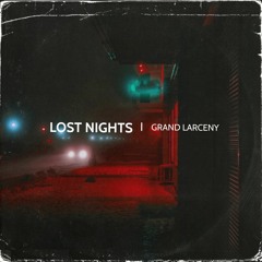 Lost Nights [Instrumental] Prod. By Grand Larceny