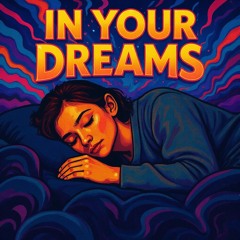 In your Dreams