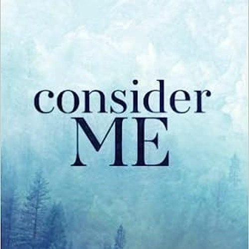 Stream [Book] PDF Download Consider Me Special Edition BY Becka Mack  (Author) by Djwupoj743 | Listen online for free on SoundCloud