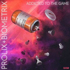 01. Prolix & Biometrix - Addicted To The Game