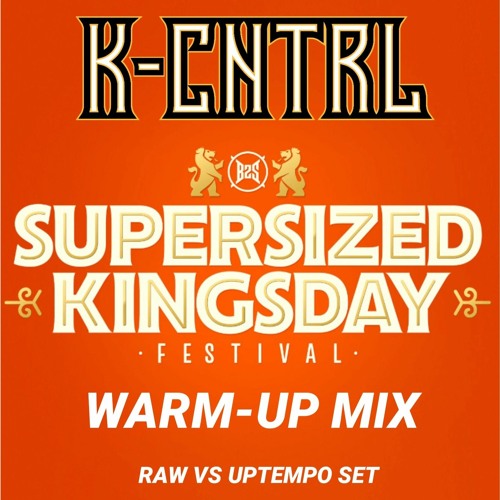 Supersized Kingsday 2023 Warm-Up Mix [RAW vs UPTEMPO]