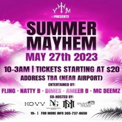 SUMMER MAYHEM 2 - DIMES/FLING/NATTY B/AMEER B/MC DEEMZ @EVE EVENT SPACE 5/27/23