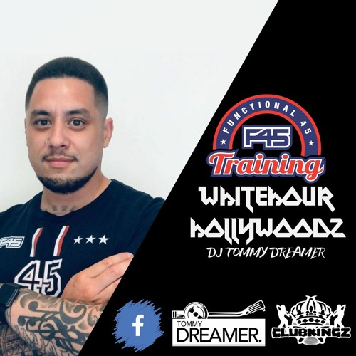 F45 WHITEHOUR HWZ - DJ TOMMY DREAMER [LIVE]