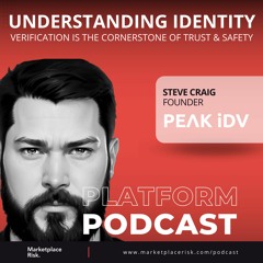 Understanding Identity Verification is the Cornerstone of Trust & Safety with Steve Craig