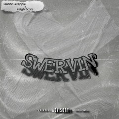 Smacc LeHippie & Keigh Scars - Swervin'