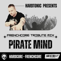 Hardtonic @ Mix Frenchcore Tribute to Pirate Mind