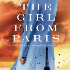 [DOWNLOAD]   PDF The Girl from Paris Epic  heartbreaking and unforgettable historical fiction (