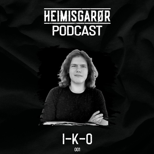 HEIMISGARØR Podcast 001 | I-K-O