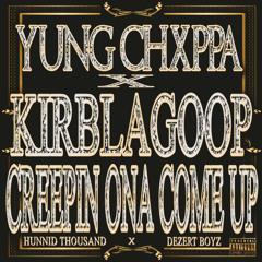 Creepin ona come up (Ft.Kirblagoop)
