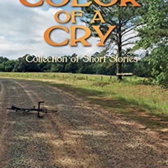 free KINDLE 📝 Color of a Cry by  Allen Goodson EBOOK EPUB KINDLE PDF