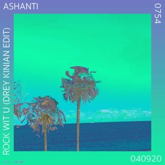 [FREE DL] Ashanti - Rock Wit U (Drey Kinian Edit)