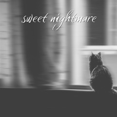 sweet nightmare