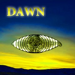 DAWN (new upload)