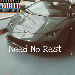 Need No Rest (freestyle)