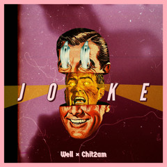 Joke (Ft. Chit2am)