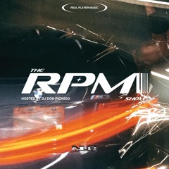 The RPM Show Hosted by DJ Don Picasso- Episode 1