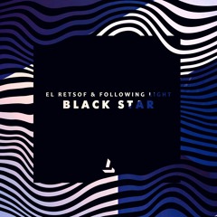 El Retsof & Following Light - Black Star (Original Mix) [Lincor]