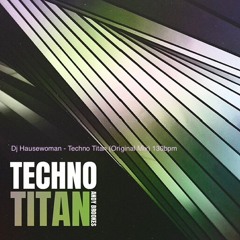 Techno Titan (Original Mix) 130bpm