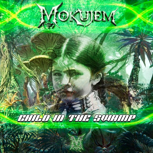 MokuJem - Child In The Swamp [127 - A1]