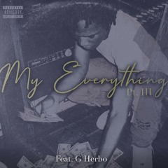 My Everything (Part III) (feat. G Herbo)
