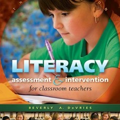 VIEW [PDF EBOOK EPUB KINDLE] Literacy Assessment & Intervention for Classroom Teachers by  Beverly A