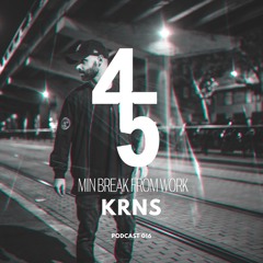 45Min' Podcast 016 // KRNS