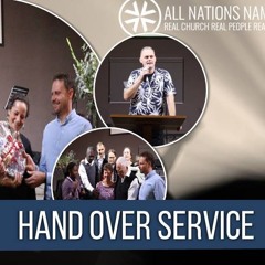 All Nations Handover Service - 04 August 2024