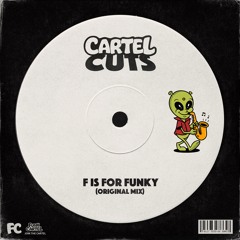 Funk Cartel - F Is For Funky (Original Mix)