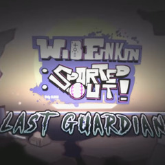 Last Guardian - Wii Funkin_ Sported Out